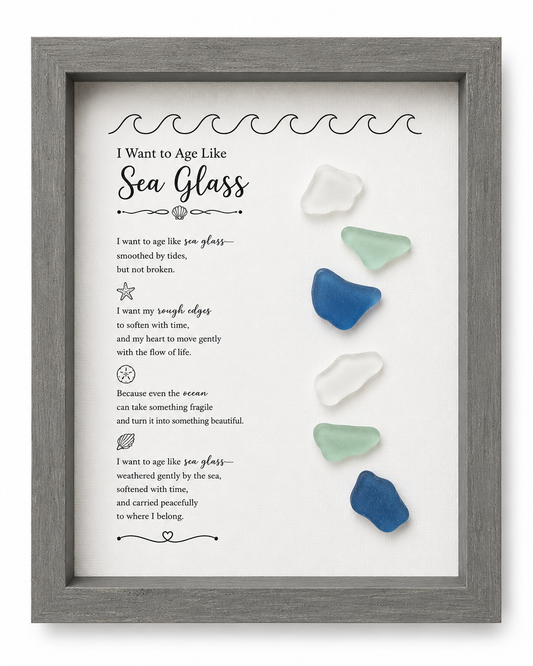 Handmade Sea Glass Shadow Box Art “I Want to Age Like Sea Glass” Coastal Decor